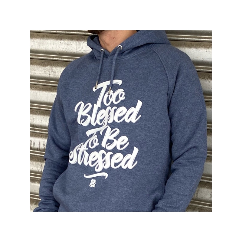 ONE ONE ONE Wear - Too blessed to be stressed - Hoody
